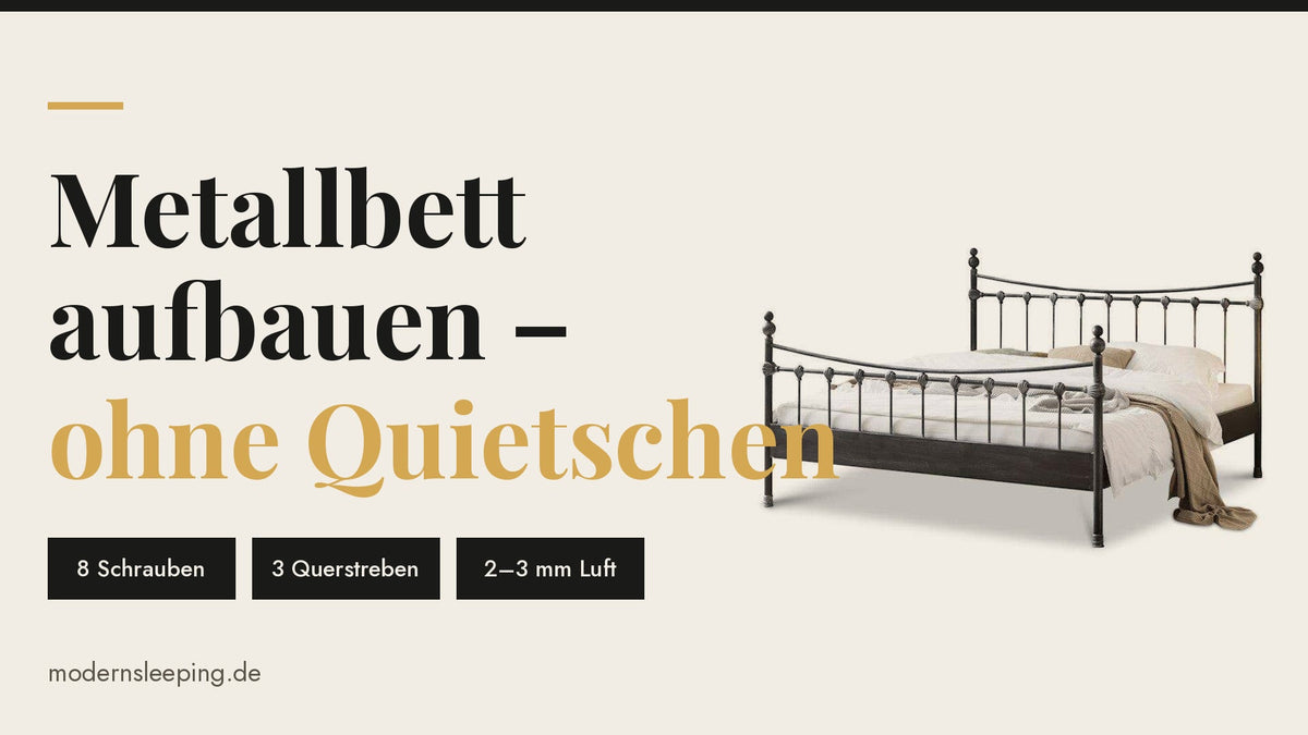 Metallbett aufbauen: So quietscht es nie wieder